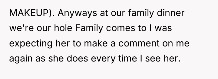 MAKEUP). Anyways at our family dinner we're our hole Family...