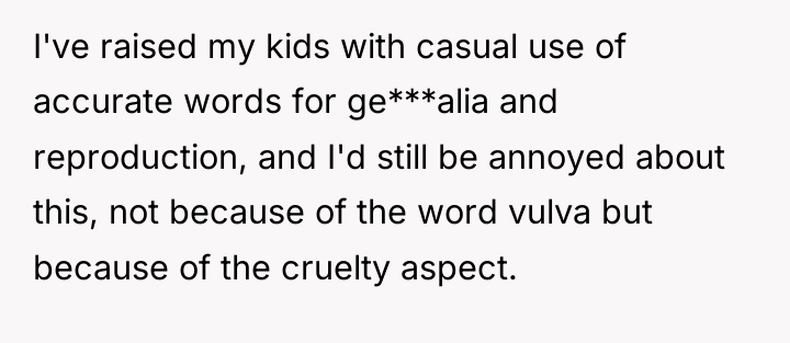 I've raised my kids with casual use of accurate words...