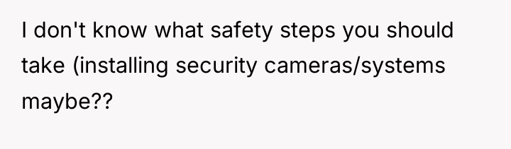 I don't know what safety steps you should take (installing...