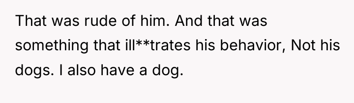 That was rude of him. And that was something that...