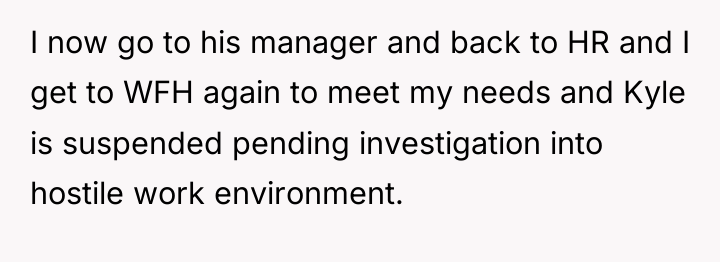 I now go to his manager and back to HR...