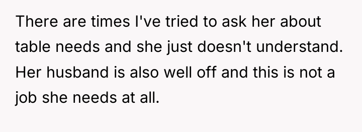 There are times I've tried to ask her about table...