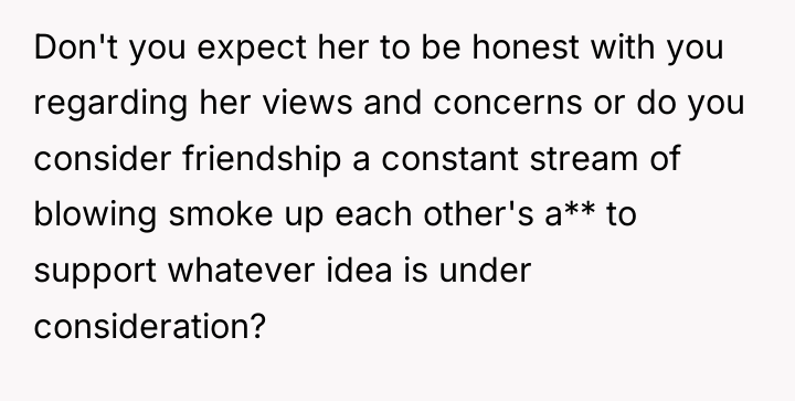 Don't you expect her to be honest with you regarding...