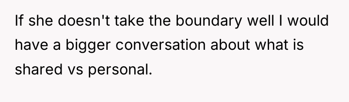 If she doesn't take the boundary well I would have...