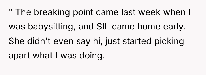 " The breaking point came last week when I was...