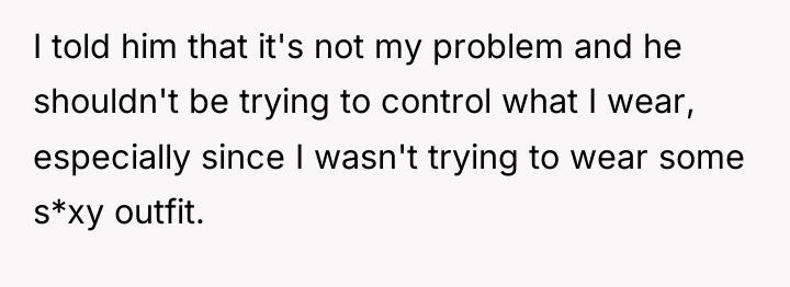 I told him that it's not my problem and he...