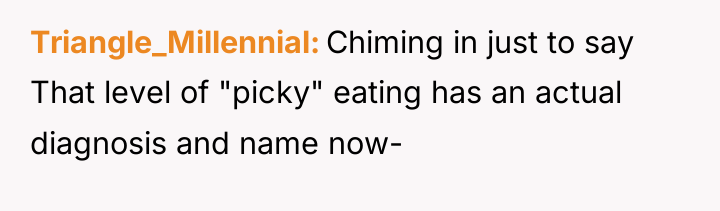 Triangle_Millennial Chiming in just to say That level of "picky"...