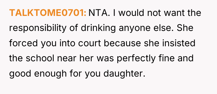 TALKTOME0701 NTA. I would not want the responsibility of drinking...