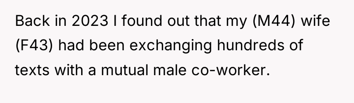 Back in 2023 I found out that my (M44) wife...