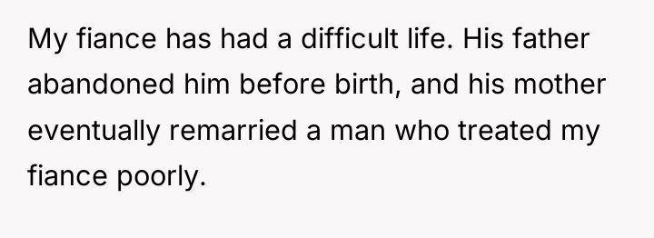 My fiance has had a difficult life. His father abandoned...