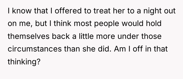 I know that I offered to treat her to a...