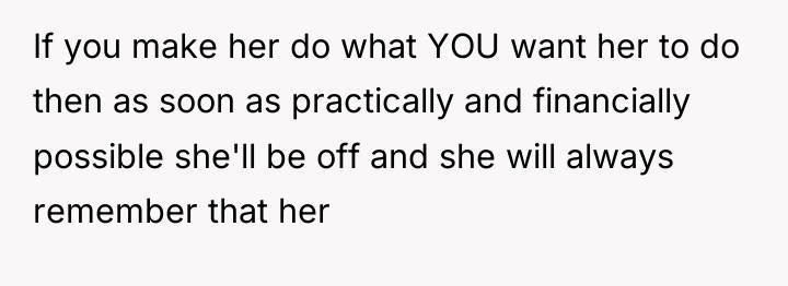If you make her do what YOU want her to...