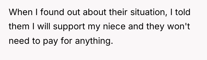 When I found out about their situation, I told them...