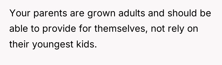 Your parents are grown adults and should be able to...
