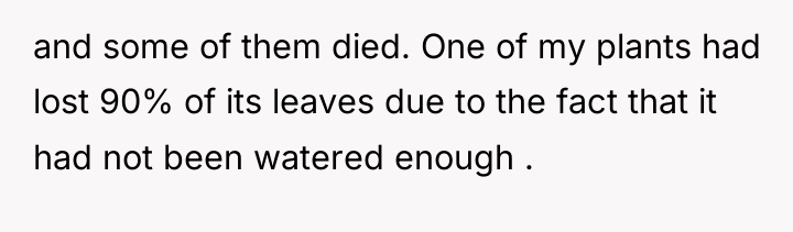 and some of them died. One of my plants had...