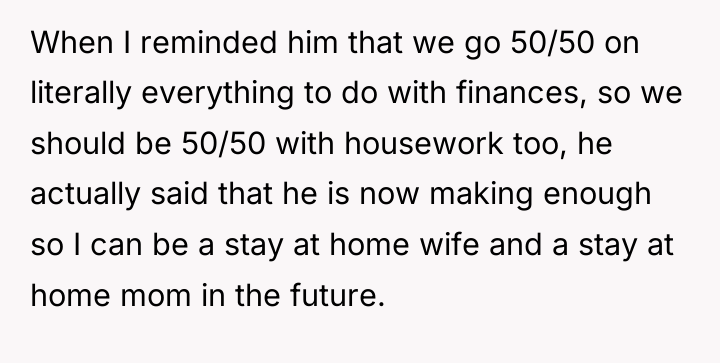 When I reminded him that we go 50/50 on literally...