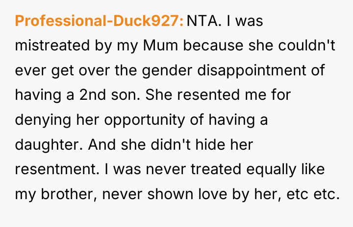 Professional-Duck927 NTA. I was mistreated by my Mum because she...