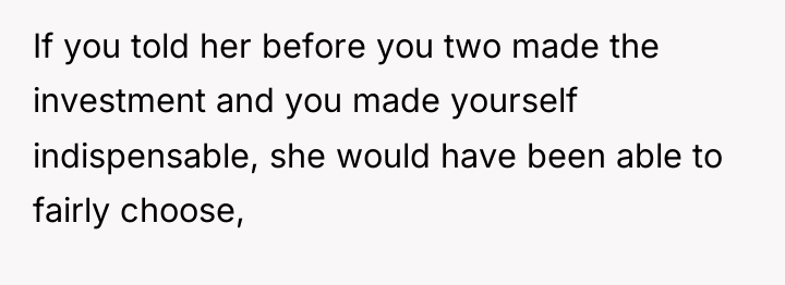 If you told her before you two made the investment...