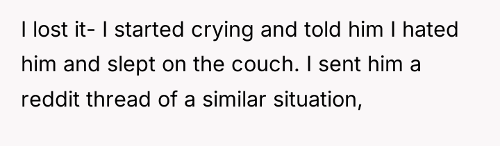I lost it- I started crying and told him I...
