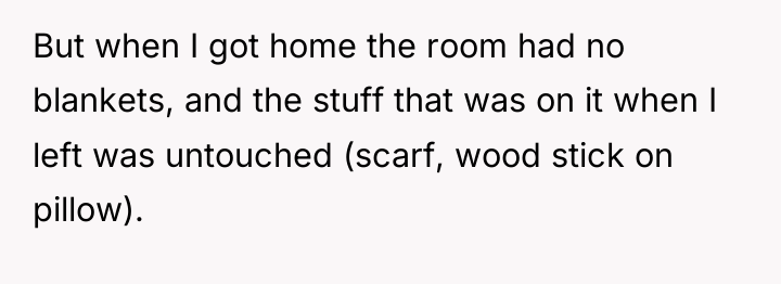 But when I got home the room had no blankets,...