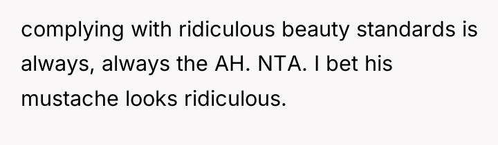 complying with ridiculous beauty standards is always, always the AH....