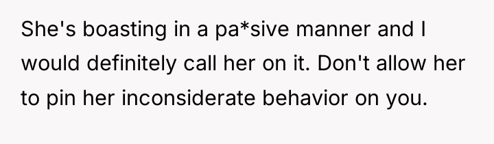 She's boasting in a pa*sive manner and I would definitely...