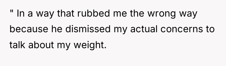 " In a way that rubbed me the wrong way...