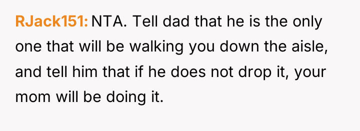 RJack151 NTA. Tell dad that he is the only one...