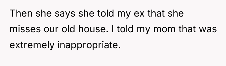 Then she says she told my ex that she misses...