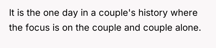 It is the one day in a couple's history where...