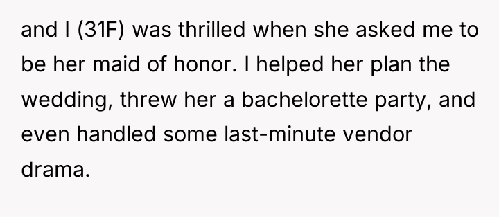 and I (31F) was thrilled when she asked me to...