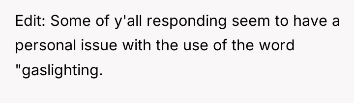 Edit: Some of y'all responding seem to have a personal...
