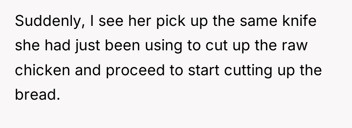 Suddenly, I see her pick up the same knife she...