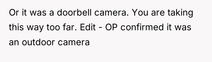 Or it was a doorbell camera. You are taking this...