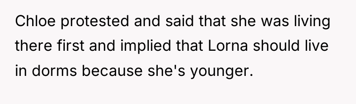 Chloe protested and said that she was living there first...