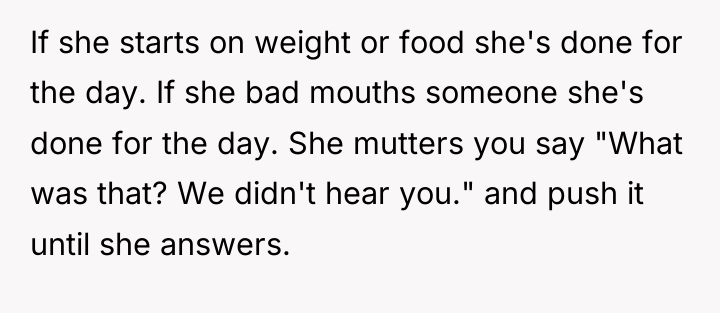 If she starts on weight or food she's done for...