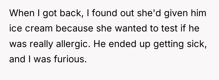 When I got back, I found out she'd given him...