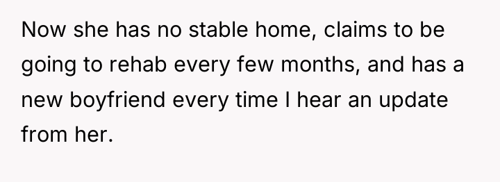 Now she has no stable home, claims to be going...