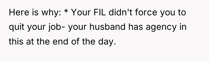 Here is why: * Your FIL didn't force you to...