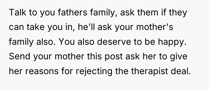 Talk to you fathers family, ask them if they can...