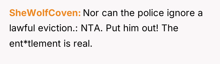 SheWolfCoven Nor can the police ignore a lawful eviction.: NTA....