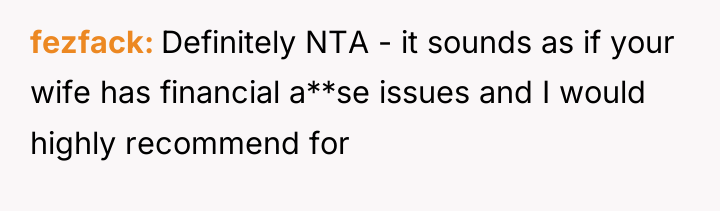 fezfack Definitely NTA - it sounds as if your wife...
