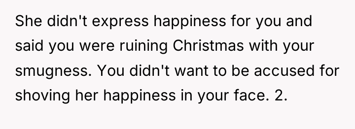 She didn't express happiness for you and said you were...