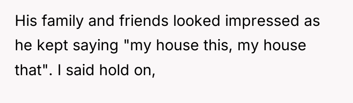His family and friends looked impressed as he kept saying...