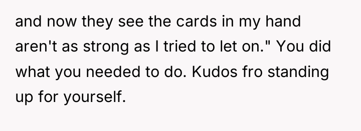 and now they see the cards in my hand aren't...