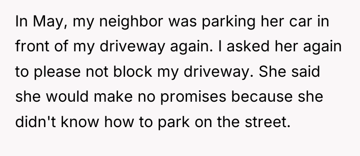 In May, my neighbor was parking her car in front...