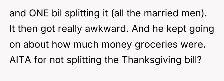 and ONE bil splitting it (all the married men). It...