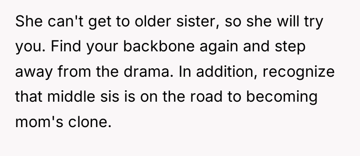 She can't get to older sister, so she will try...