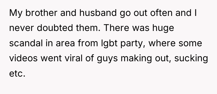 My brother and husband go out often and I never...