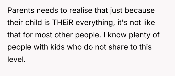 Parents needs to realise that just because their child is...